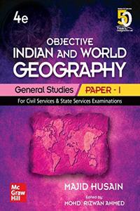 Objective Indian and World Geography | General Studies - Paper 1 | Fourth Edition | For Civil Services and Other State Examinations