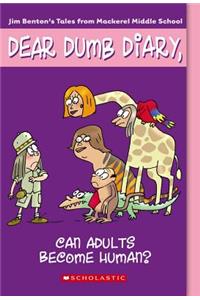 Can Adults Become Human? (Dear Dumb Diary #5)