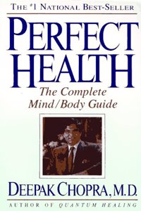 Perfect Health: The Complete Mind/Body Guide