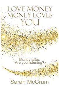 Love Money, Money Loves You