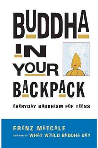 Buddha in Your Backpack