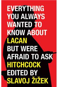 Everything You Always Wanted to Know about Lacan But Were Afraid to Ask Hitchcock