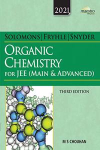 Wiley's Solomons, Fryhle & Snyder Organic Chemistry for JEE (Main & Advanced), 3ed, 2021