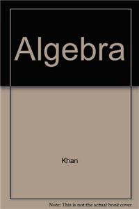 Algebra [Classical, Modern, Linear and Boolean]