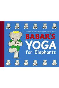 Babar's Yoga for Elephants