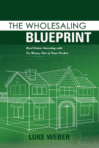 Wholesaling Blueprint