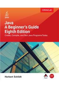 Java: A Beginner's Guide, Eighth Edition