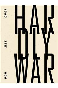 Hardly War