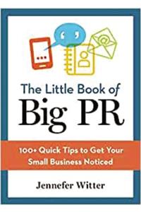 Little Book of Big PR