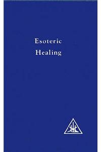 Esoteric Healing, Vol 4