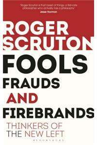 Fools, Frauds and Firebrands