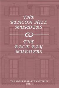 Roger Scarlett Mysteries, Vol. 1: The Beacon Hill Murders / The Back Bay Murders
