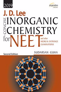Wiley J. D. Lee Concise Inorganic Chemistry for NEET and other Medical Entrance Examinations, 2ed