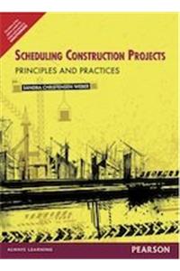 Scheduling Construction Projects: Principles and Practices
