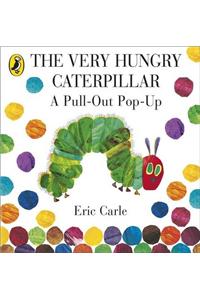 The Very Hungry Caterpillar: A Pull-Out Pop-Up