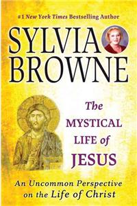 The Mystical Life of Jesus