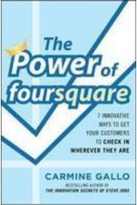 Power of Foursquare: 7 Innovative Ways to Get Your Customers to Check