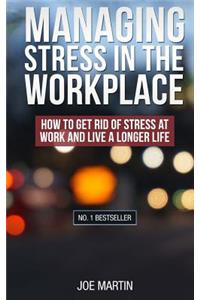 Managing Stress in the Workplace