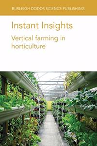 Instant Insights: Vertical Farming in Horticulture