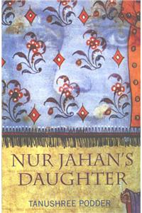 Nur Jahan'S Daughter