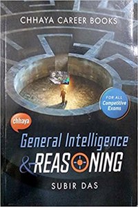 Chhaya General Intelligence & Reasoning for all Competitive Examination (2021 EDITION)