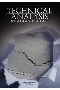 Technical Analysis of Stock Trends by Robert D. Edwards and John Magee