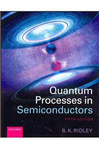 Quantum Processes in Semiconductors