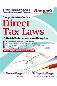 Comprehensive Guide to Direct Tax Laws - A Quick Referencer cum Compiler for CA Final June 2017 Exam