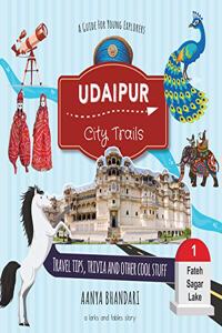 Udaipur: City Trails - A Larks and Fables Story