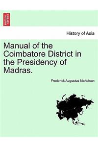 Manual of the Coimbatore District in the Presidency of Madras.