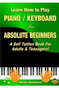 Learn How to Play Piano / Keyboard For Absolute Beginners