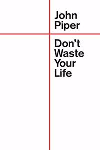 Don't Waste Your Life (Redesign)