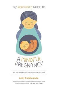 Headspace Guide To...a Mindful Pregnancy