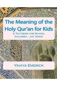 Meaning of the Holy Qur'an for Kids