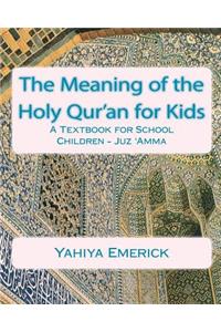 Meaning of the Holy Qur'an for Kids