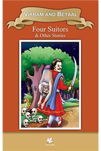 Vikram and Betaal Four Suitors & Other Stories (Classic Indian Tales)