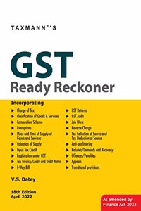 Taxmann's GST Ready Reckoner - Best-selling ready referencer for all provisions of the GST Law along with relevant GST Case Laws, GST Notifications, GST Circulars, etc. | [Finance Act 2022 Edition]
