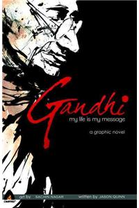 Gandhi: My Life Is My Message