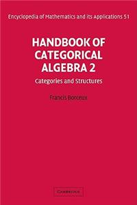 Handbook of Categorical Algebra: Volume 2, Categories and Structures