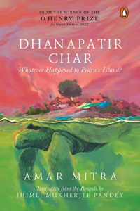 Dhanapatir Char: Whatever Happened to Pe: Whatever Happened to Pedru's Island?