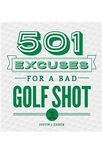 501 Excuses for a Bad Golf Shot