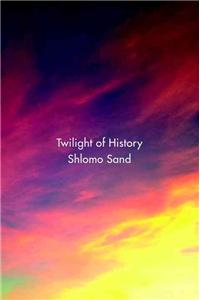 Twilight of History