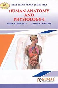 HUMAN ANATOMY AND PHYSIOLOGY 1 - First Year (FY) B.Pharm - Semester 1 - As Per PCI Syllabus