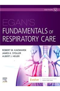 Egan's Fundamentals of Respiratory Care