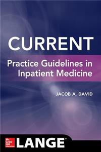 Current Practice Guidelines in Inpatient Medicine