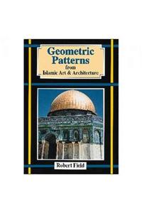 Geometric Patterns from Islamic Art and Architecture: And How to Draw Them