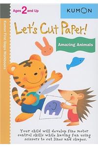 Kumon Let's Cut Paper! Amazing Animals