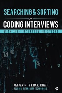 Searching & Sorting for Coding Interviews: With 100+ Interview questions