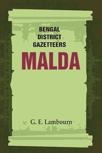 Bengal District Gazetteers: Malda 27th [Hardcover]