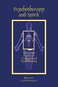 Psychotherapy and Spirit: Theory and Practice in Transpersonal Psychotherapy